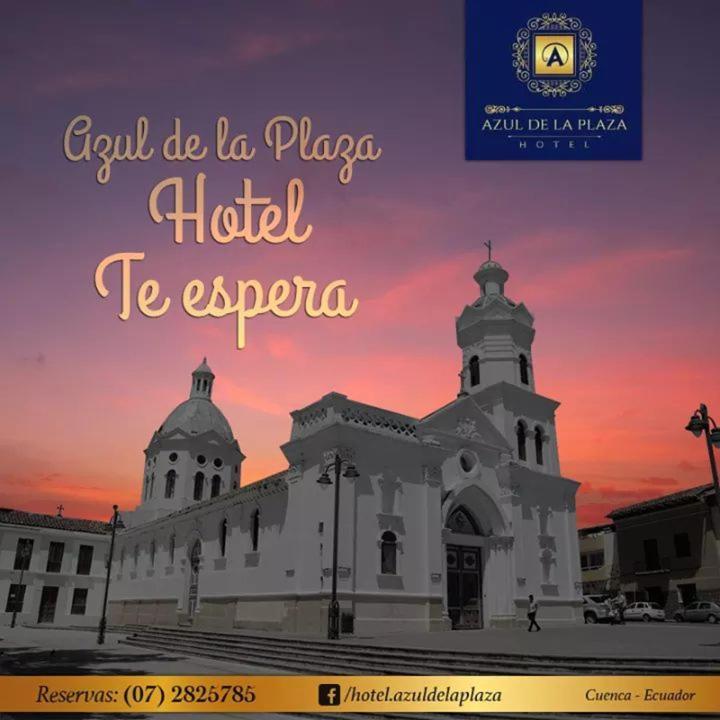 Hotel Azul De La Plaza By Chat Noir Cuenca Luaran gambar